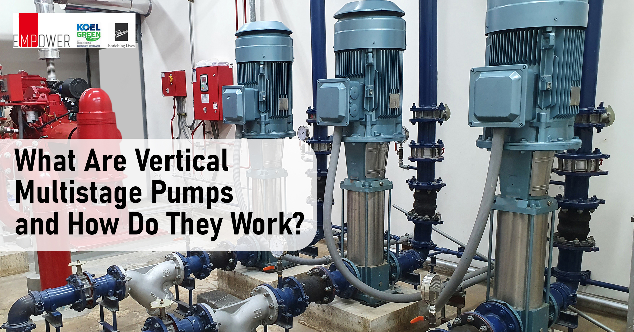 What Are Vertical Multistage Pumps and How Do They Work?