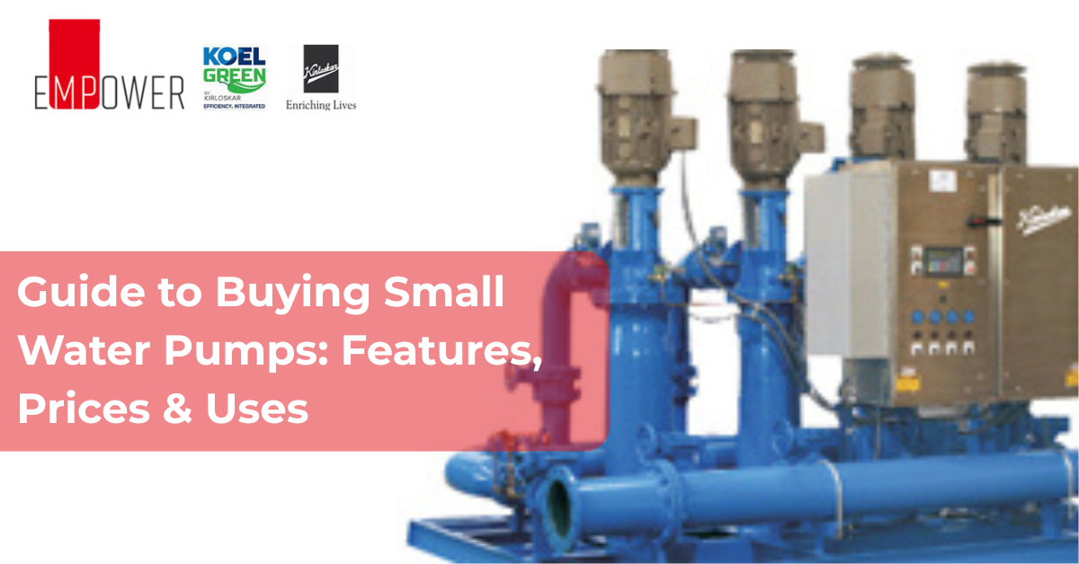 Guide to Buying Small Water Pumps: Features, Prices & Uses