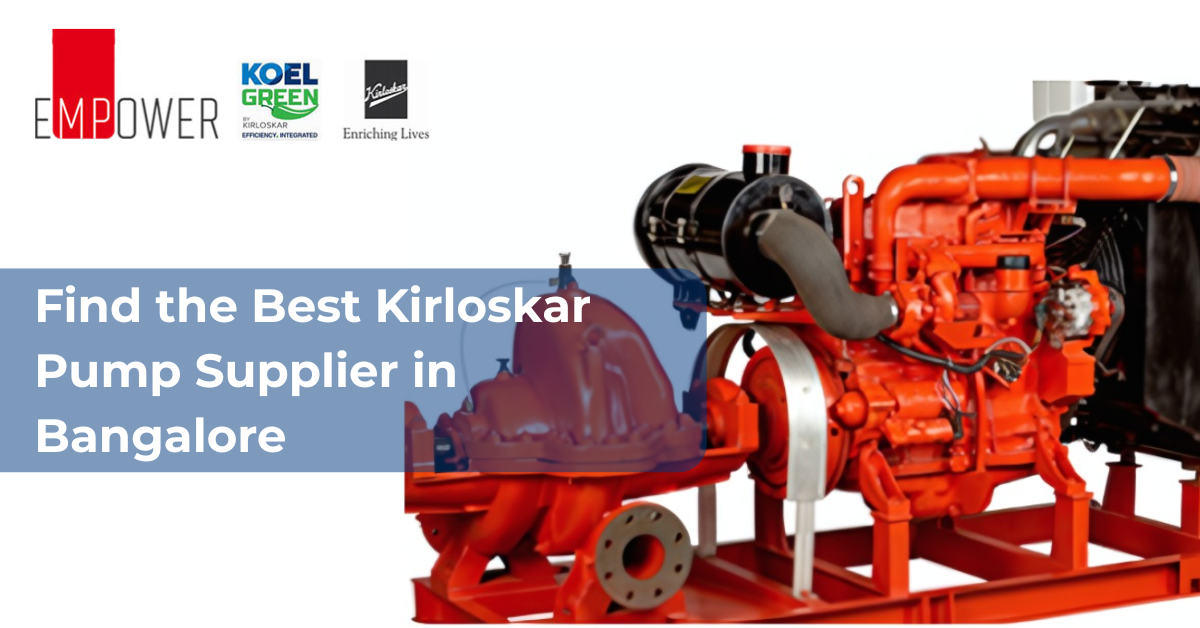 Find the Best Kirloskar Pump Supplier in Bangalore
