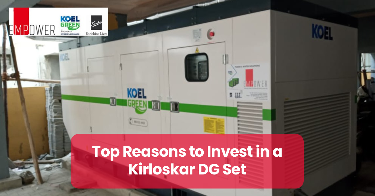 Top Reasons to Invest in a Kirloskar DG Set