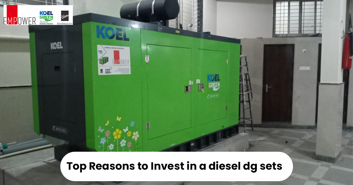 Top Reasons to Invest in a diesel dg sets