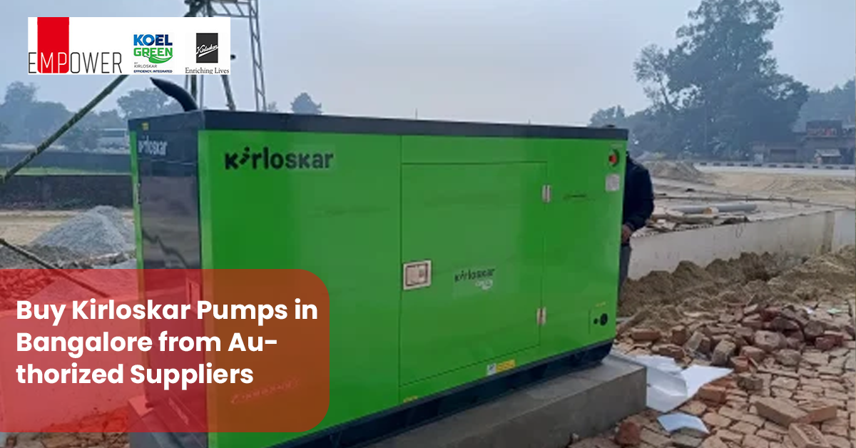 Buy Kirloskar Pumps in Bangalore from Authorized Suppliers