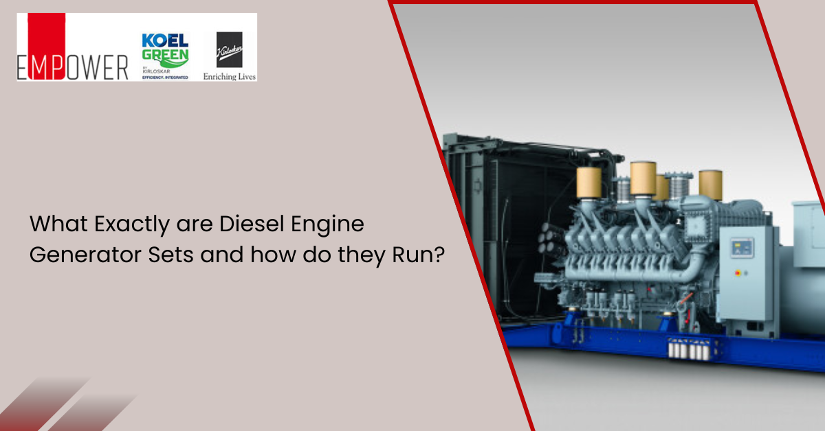 What Exactly are Diesel Engine Generator Sets and how do they Run?
